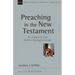 Preaching in the New Testament: Volume 42