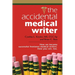 The Accidental Medical Writer: How We Became Successful Freelance Medical Writers. How You Can, Too.