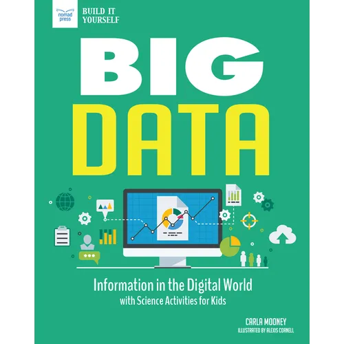 Big Data: Information in the Digital World with Science Activities for Kids