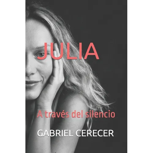 Julia: A través del silencio