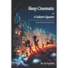 Sleep Cinematic or A Golem's Quartet: Poems of chats and riverboat trips