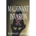 Malignant Invasion