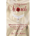 Fit For God's Worth: Affirmations Of Owning Your Worth & Wellness To Be Your Best Self
