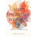 Stop Fighting Your Day: Practical Acceptance for Real Life