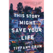This Story Might Save Your Life