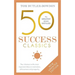 50 Success Classics, Second Edition: Your Shortcut to the Most Important Ideas on Motivation, Achievement, and Prosperity