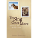 To Sing Once More: Sorrow, Joy, and the Dog I Loved