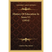 History Of Education In Iowa V1 (1914)