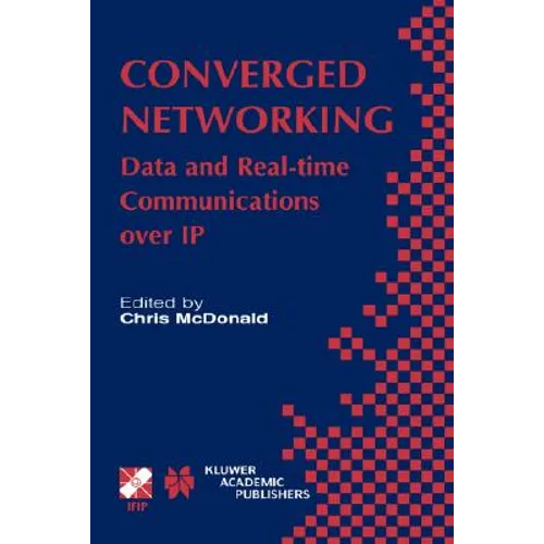 Converged Networking: Data and Real-Time Communications Over IP