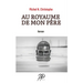 Au Royaume de mon Père