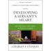 Developing a Servant's Heart: Become Fully Like Christ by Serving Others