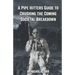 A Pipe Hitter's Guide to Crushing the Coming Societal Breakdown