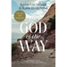 The God of the Way: A Journey Into the Stories, People, and Faith That Changed the World Forever