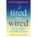 Tired But Wired
