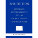 Colorado Revised Statutes - Title 15 - Probate, Trusts, and Fiduciaries (2018 Edition)