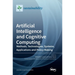 Artificial Intelligence and Cognitive Computing: Methods, Technologies, Systems, Applications and Policy Making