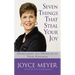 Seven Things That Steal Your Joy: Overcoming the Obstacles to Your Happiness