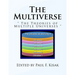 The Multiverse: " The Theories of Multiple Universes "