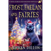 Frost, Faelan, and Fairies