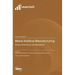 Metal Additive Manufacturing: Design, Performance, and Applications