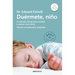 Duérmete Niño / 5 Days to a Perfect Night's Sleep for Your Child