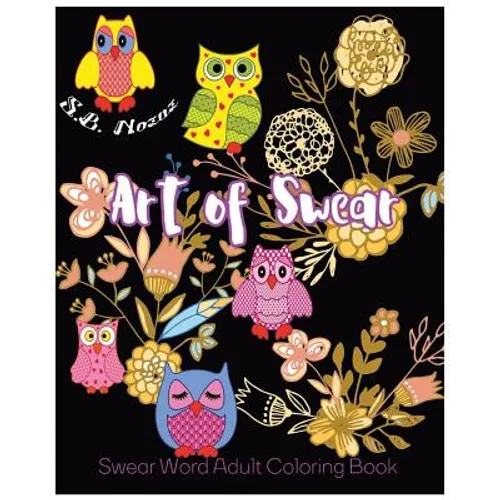 Art of Swear: Swear Word Adult Coloring Book