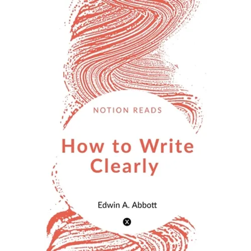 How to Write Clearly