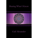 Sharing What I Know