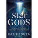Star Gods: Unmasking the Alien Agenda, Fallen Angels, and End-Time Deception