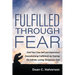 Fulfilled Through Fear