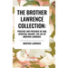 The Brother Lawrence Collection: Practice and Presence of God, Spiritual Maxims, the Life of Brother Lawrence