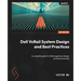 Dell VxRail System Design and Best Practices: A complete guide to VxRail appliance design and best practices