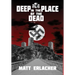 Deep in the Place of the Dead