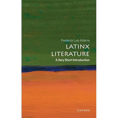 Latinx Literature: A Very Short Introduction