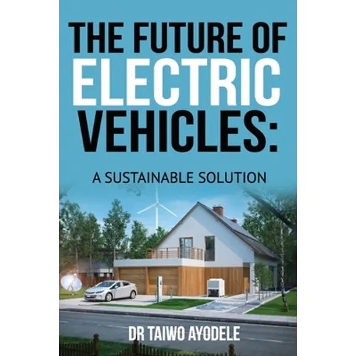 The Future of Electric Vehicles: A Sustainable Solution