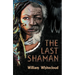 The Last Shaman
