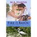 Fire on the Bayou: Book Two, The Jolie Blonde Series: A Louisiana Trilogy
