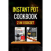 Instant Pot Cookbook: 2 Manuscripts - Instant Pot Cookbook, Air Fryer Cookbook