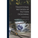 Traditional Methods of Pattern Designing; an Introduction to the Study of the Decorative Art