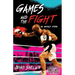 Games and the Fight: An Untold Story