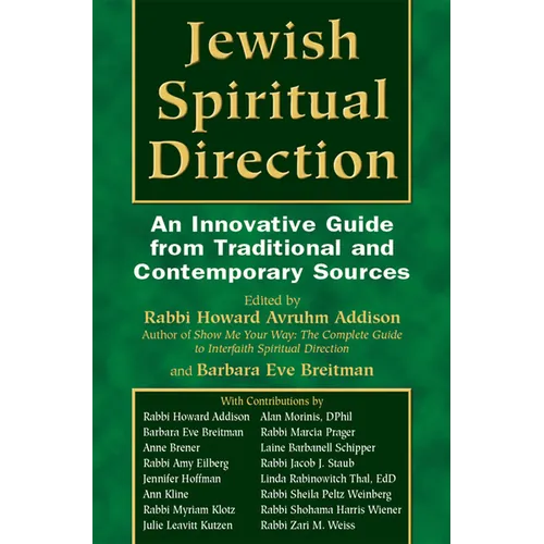 Jewish Spiritual Direction: An Innovative Guide from Traditional and Contemporary Sources