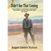 Didn't See That Coming: True stories of a geologist's adventures, challenges, friendships, and self-discovery from far a field.