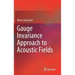 Gauge Invariance Approach to Acoustic Fields