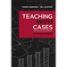 Teaching with Cases: A Practical Guide