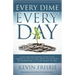 Every Dime Every Day