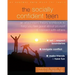 The Socially Confident Teen: An Attachment Theory Workbook to Help You Feel Good about Yourself and Connect with Others