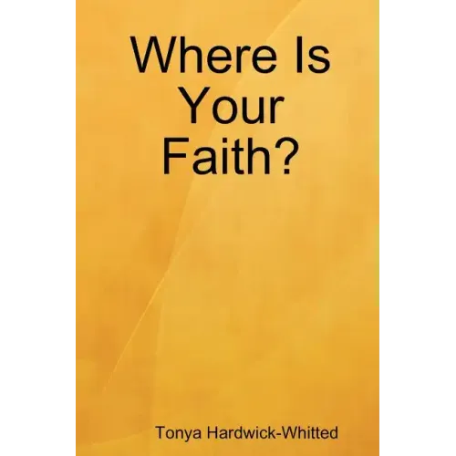 Where Is Your Faith?
