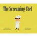 The Screaming Chef