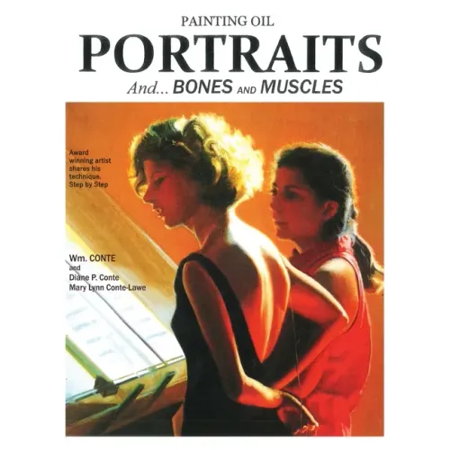 Painting Oil Portraits: And Bones and Muscles
