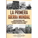 La Primera Guerra Mundial: Una Guía Fascinante sobre la Primera Guerra Mundial, la Batalla de Verdún y la Batalla del Somme